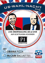  Obama Pizza oder McCain Baguettes - Wahlnacht im P1
